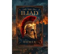 The Iliad: Homer's Ancient Gr pic of Achilles, Hector, and the Trojan War.