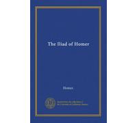 The Iliad of Homer