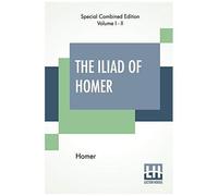 The Iliad Of Homer (Complete)