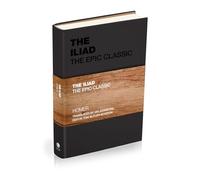 The Iliad : The Epic Classic – Capstone