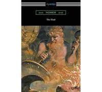 The Iliad (Translated Into Verse By Alexander Pope With An Introduction And Notes By Theodore Alois Buckley)