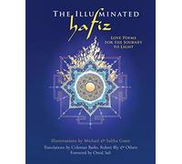The Illuminated Hafiz: Love Poems for the Journey to Light