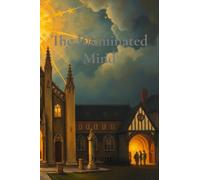 The Illuminated Mind: Saint John Henry Newman, Doctor of the Holy Roman Catholic Church