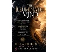 The illuminated Mind: Understand your light and dark side