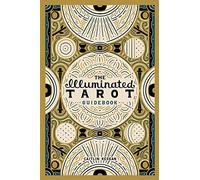 The Illuminated Tarot Guidebook