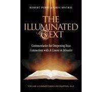 The Illuminated Text Vol 5, 5: Commentaries For Deepening Your Connection With A Course In Miracles