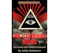 THE ILLUMINATI RISING: The Spark That Terrified Empires
