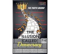 The Illusion Called Democracy