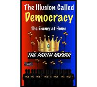 The Illusion Called Democracy The Enemy At Home