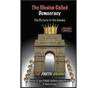 The Illusion Called Democracy - The Return To The Enemy