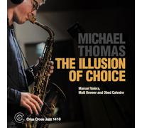 Michael Thomas Quartet – The Illusion of Choice – CD – Integral