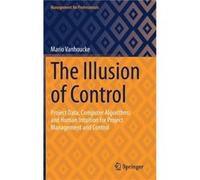 The Illusion of Control - Mario Vanhoucke - Springer International Publishing AG - Livre en Anglais - Hardback Mario VanhouckeMario Vanhoucke (Auteur)