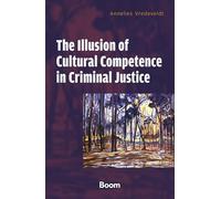 The Illusion of Cultural Competence in Criminal Justice