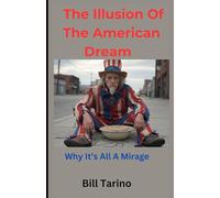 The Illusion of the American Dream: Why It's All A Mirage