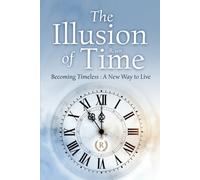 The Illusion of Time