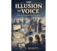 The Illusion of Voice: Why Participation Does Not Matter
