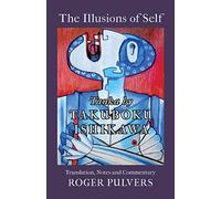 The Illusions of Self: Tanka by Takuboku Ishikawa, with notes and commentary