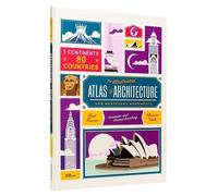 The Illustrated Atlas Of Architecture And Marvelous Monuments