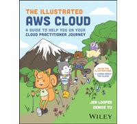 The Illustrated AWS Cloud by Denise Yu Denise Yu (Auteur)