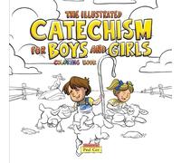 The Illustrated Catechism for Boys and Girls Coloring Book