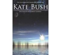 The Illustrated Collector's Guide to Kate Bush