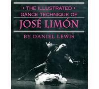 The Illustrated Dance Technique of José Limón