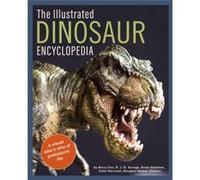 The Illustrated Dinosaur Encyclopedia by Barry CoxR. J. G. SavageBrian GardinerColin Harrison Barry CoxR. J. G. SavageBrian GardinerColin Harrison (Auteur)