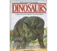 The Illustrated Encyclopedia of Dinosaurs: An Original and Compelling Insight into Life in the Dinosaur Kingdom
