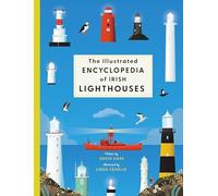 The Illustrated Encyclopedia of Irish Lighthouses