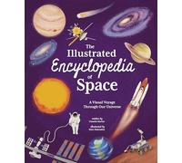 The Illustrated Encyclopedia of Space: A Visual Voyage through Our Universe