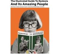 The Illustrated Guide to Dyslexia and Its Amazing People by Kathy Iwanczak Forsyth Kate Power, Kathy Iwanczak Forsyth, Richard Rogers (Auteur)