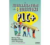 The Illustrated Guide to Plc+: The 5 Essential Questions That Guide Your Work