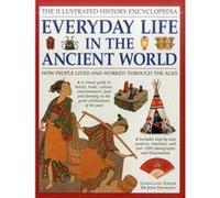 The Illustrated History Encyclopedia Everyday Life in the Ancient World - [Version Originale] Inconnu (Auteur)