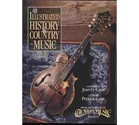 The Illustrated History of Country Music