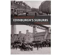 The Illustrated History Of Edinburgh's Suburbs