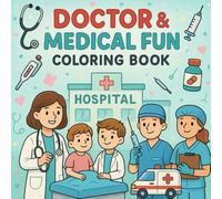 “The Illustrated Intern: A Medical Coloring Book”