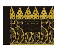 The Illustrated letters of Oscar Wilde by Juliet Gardiner Juliet Gardiner (Auteur)