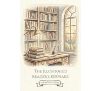 The Illustrated Reader’s Keepsake: 50 Detailed Review Pages with Yearly Wrap Up and Index for Book Lovers