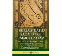 The Illustrated Rubáiyát Of Omar Khayyám