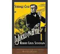 The Illustrated Strange Case of Dr. Jekyll and Mr. Hyde: 100th Anniversary Edition