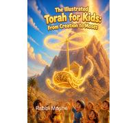 The Illustrated Torah for Kids: From Creation to Moses