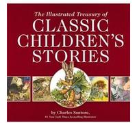 The Illustrated Treasury of Classic Childrens Stories The Illustrated Treasury of Classic Childrens Stories (Auteur)
