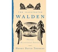 The Illustrated Walden: Thoreau Bicentennial Edition - [Livre en VO] Henry David Thoreau (Auteur)