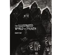 Le Monde illustré de Tolkien – Guide de référence des artistes inspirés par sa vision