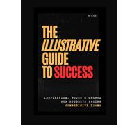 The illustrative Guide to Success in Competitive Exams: Your Ultimate Study Companion: Inspiration, Focus & Growth for Students Facing Competitive Exams