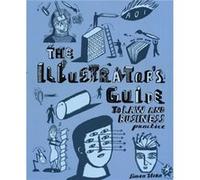 The Illustrators Guide to Law and Business Practice by Simon Stern Simon Stern (Auteur)