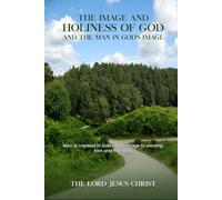 The Image And Holiness Of God And Man In God’s Image