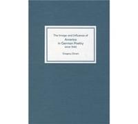 The Image and Influence of America in German Poetry since 1945 by Gregory Author Divers Gregory Divers (Auteur)