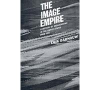 Image Empire, History of Broadcasting in the United States Erik Barnouw (Auteur)