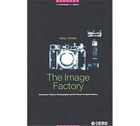 The Image Factory, New Technologies/new Cultures Series Paul Frosh (Auteur)